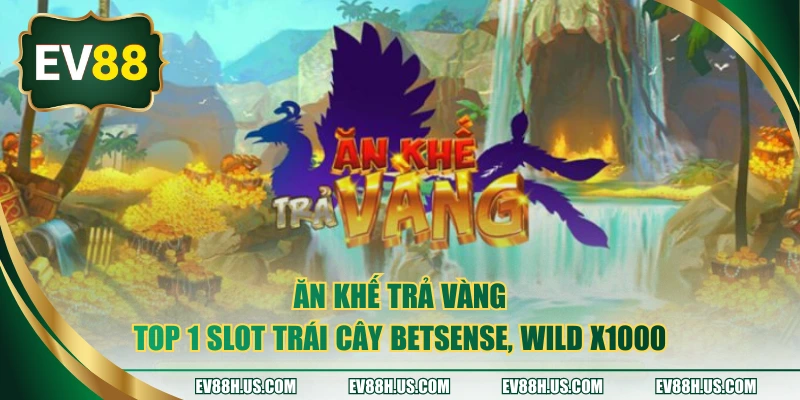 ăn khế trả vàng