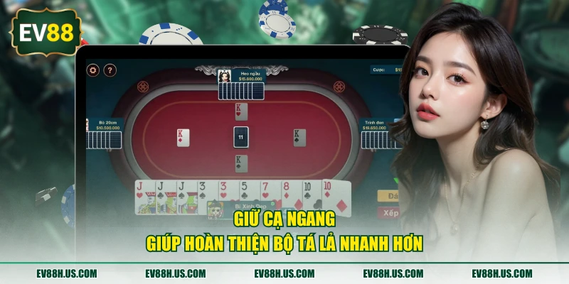 Giữ cạ ngang giúp hoàn thiện bộ Tá Lả nhanh hơn