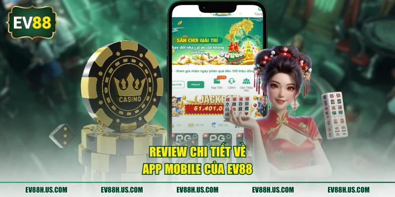 Review chi tiết về app mobile của EV88