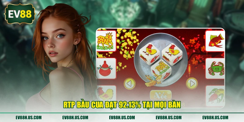 RTP Bầu Cua đạt 92.13% tại mọi bàn