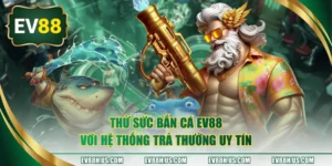 Bắn Cá EV88